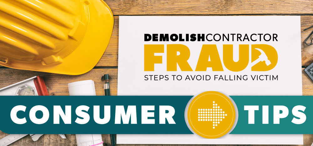 Demolish Contractor Fraud: Consumer Tips