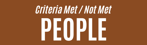 Criteria Met/Not Met - People