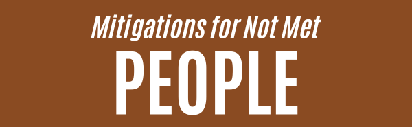 Mitigations for Not Met - People