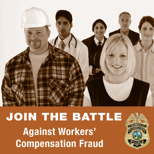 Join The Battle Against Workers' Compensation Fraud