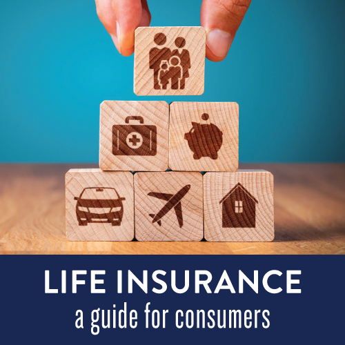 Life Insurance: A Guide For Consumers